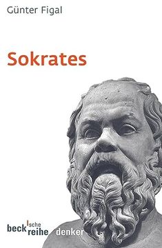 portada Sokrates von Gã¼Nter Figal (Becksche Reihe Denker) (en Alemán)