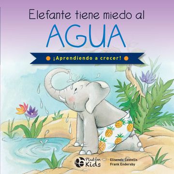 portada Elefante Tiene Miedo al Agua (in Spanish)