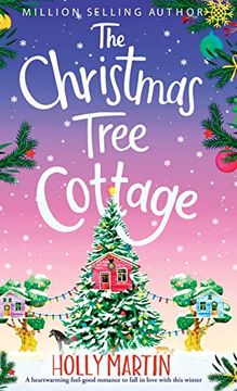 portada The Christmas Tree Cottage: A Heartwarming Feel Good Romance to Fall in Love With This Winter (en Inglés)