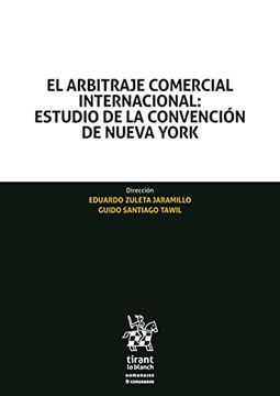 portada El Arbitraje Comercial Internacional: Estudio de la Convención de Nueva York (Homenajes y Congresos) (in Spanish)