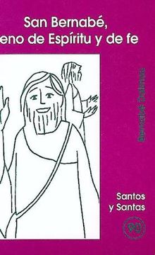 portada San Bernabé, lleno de Espíritu y de fe (SANTOS Y SANTAS) (in Spanish)