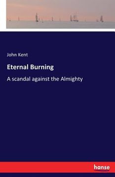 portada Eternal Burning: A scandal against the Almighty (en Inglés)