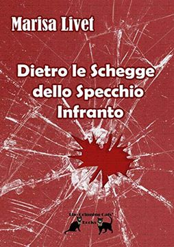 portada Dietro le Schegge Dello Specchio Infranto (en Italiano)