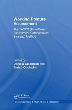 portada Working Posture Assessment: The Tacos (Time-Based Assessment Computerized Strategy) Method (Ergonomics Design & Mgmt. Theory & Applications) (en Inglés)