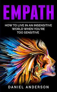 portada Empath: How to Live in an Insensitive World When You'Re too Sensitive (10) (Mastery Emotional Intelligence and Soft Skills) (en Inglés)