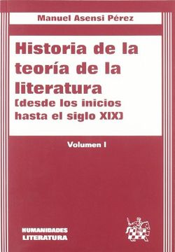 portada Historia de la Teoría de la Literatura i. Desde los Inicios Hasta el Siglo xix