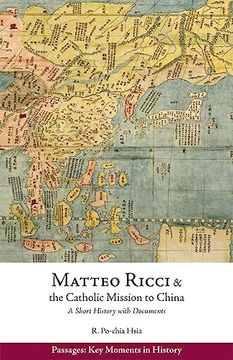 portada Matteo Ricci and the Catholic Mission to China, 1583–1610: A Short History With Documents (Passages: Key Moments in History)