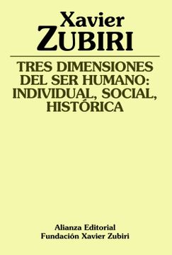 portada Tres Dimensiones del ser Humano: Individual, Social, Histórica (Obras de Xavier Zubiri)
