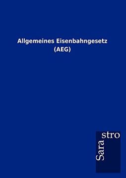 portada Allgemeines Eisenbahngesetz (Aeg) (en Alemán)