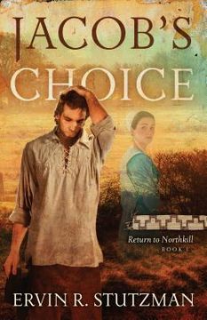 portada Jacob's Choice: Return to Northkill Book 1 (en Inglés)