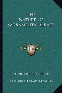 portada the nature of sacramental grace (in English)