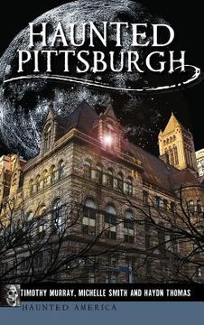 portada Haunted Pittsburgh (en Inglés)