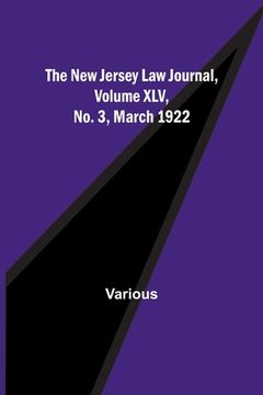 portada The New Jersey Law Journal, Volume XLV, No. 3, March 1922 (en Inglés)