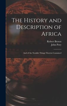 portada The History and Description of Africa: And of the Notable Things Therein Contained (en Inglés)