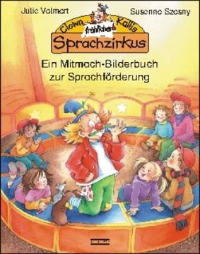 portada Clown Kallis fröhlicher Sprachzirkus: Ein Mitmach-Bilderbuch zur Sprachförderung (en Alemán)
