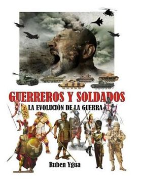 portada Guerreros Y Soldados: La Evolución de la Guerra