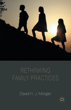 portada Rethinking Family Practices (Palgrave Macmillan Studies in Family and Intimate Life) (en Inglés)