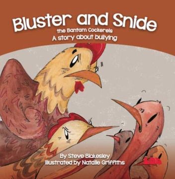 portada Bluster and Snide the Bamtam Cockerels: A Story About Bullying (Birds Behaving Badly) (en Inglés)