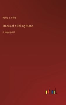 portada Tracks of a Rolling Stone: in large print (in English)