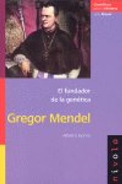 portada El Fundador de la Genetica: Gregor Mendel (in Spanish)