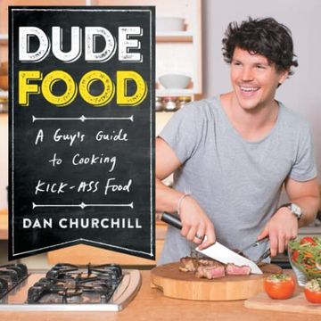 portada Dudefood: A Guy'S Guide to Cooking Kick-Ass Food (en Inglés)