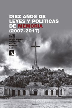 portada Diez Años de Leyes y Políticas de Memoria (2007-2017): La Hibernación de la Rana (Investigación y Debate)