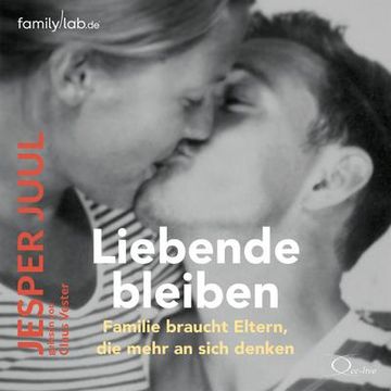 portada Liebende Bleiben: Familie Braucht Eltern, die Mehr an Sich Denken (in German)