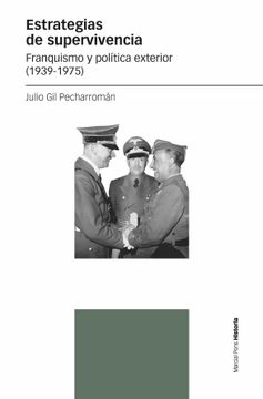 portada Estrategias de Supervivencia: Franquismo y Política Exterior (1939-1975) (Estudios)