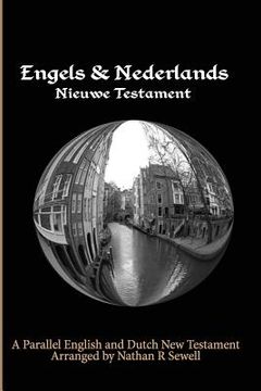portada Parallel English and Dutch New Testament: Engels & Nederlands Nieuwe Testament (en Inglés)