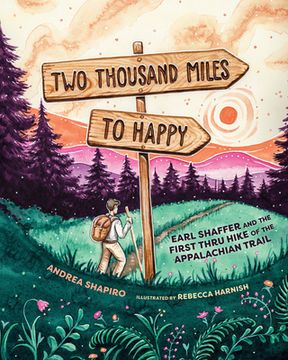 portada Two Thousand Miles to Happy: Earl Shaffer and the First Thru Hike of the Appalachian Trail (en Inglés)