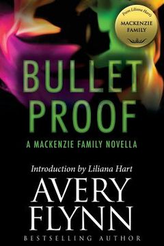 portada Bullet Proof: A MacKenzie Family Novella (en Inglés)