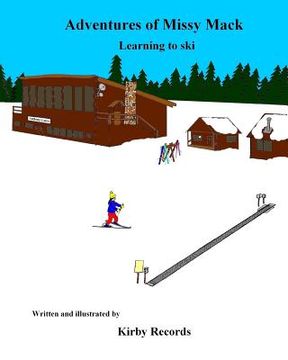portada The Adventures of Missy Mack: Learning to ski (en Inglés)