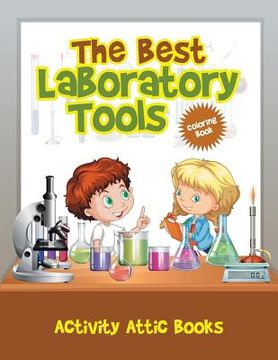portada The Best Laboratory Tools Coloring Book (en Inglés)