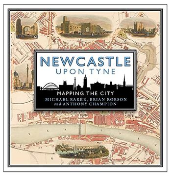 portada Newcastle Upon Tyne: Mapping the City (in English)