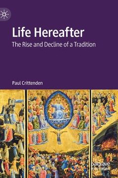 portada Life Hereafter: The Rise and Decline of a Tradition (en Inglés)