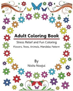 portada Adult Coloring Book: Stress Relief and Fun Coloring: Flowers, Trees, Animals, Mandalas Pattern
