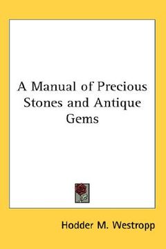 portada a manual of precious stones and antique gems (en Inglés)