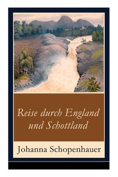 portada Reise durch England und Schottland: Erinnerungen, Reisen und Eindrücke (in German)