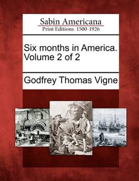 portada six months in america. volume 2 of 2 (en Inglés)