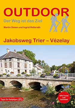 portada Jakobsweg Trier - Vézelay (Outdoor Pilgerführer) (en Alemán)