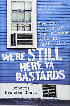 portada We're Still Here ya Bastards: How the People of new Orleans Rebuilt Their City (en Inglés)
