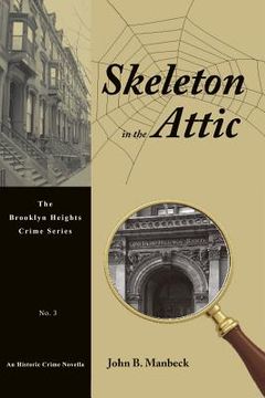 portada Skeleton in the Attic: An Historic Crime Novella (en Inglés)
