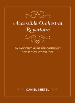 portada Accessible Orchestral Repertoire: An Annotated Guide for Community and School Orchestras (in English)