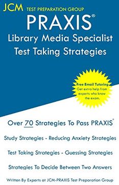 portada Praxis Library Media Specialist - Test Taking Strategies: Praxis 5311 - Free Online Tutoring - new 2020 Edition - the Latest Strategies to Pass Your Exam. (en Inglés)