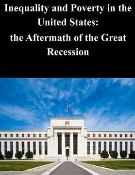portada Inequality and Poverty in the United States: the Aftermath of the Great Recessio (en Inglés)