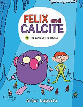 portada The Land of the Trolls: Book 1 (Felix and Calcite) (in English)