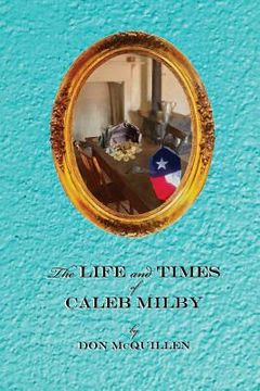 portada The Life and Times of Caleb Milby (in English)