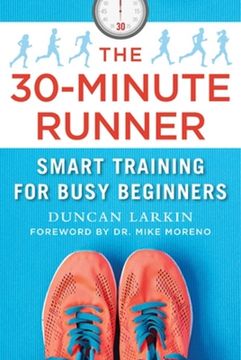 portada The 30-Minute Runner: Smart Training for Busy Beginners (in English)