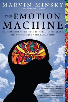 portada The Emotion Machine: Commonsense Thinking, Artificial Intelligence, and the Future of the Human Mind (en Inglés)