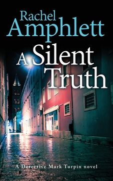 portada A Silent Truth: A Detective Mark Turpin murder mystery (en Inglés)